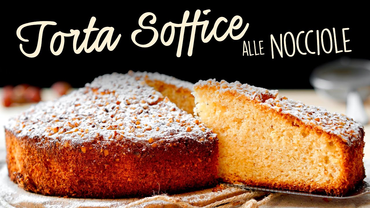 TORTA SOFFICE ALLE NOCCIOLE - Ricetta Facile - Buon'Idea