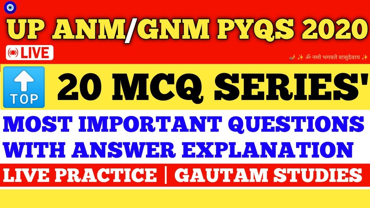 UP ANM GNM PYQs 2020 | Top 20 Most Important Questions with Explanation | Live Practice Class