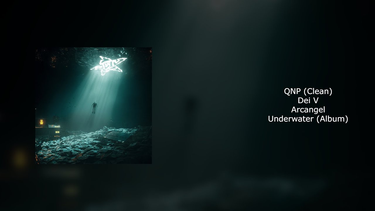 Dei V x Arcangel - QNP (Clean)