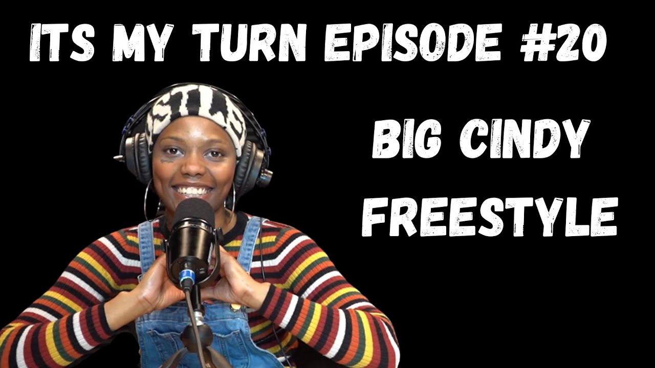 Its My Turn Freestyle - Big Cindy