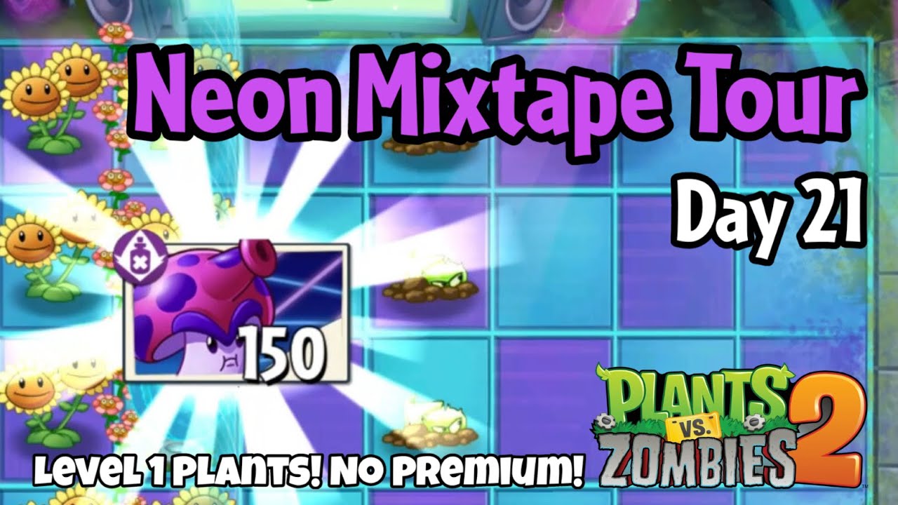 Plants vs Zombies 2 | Neon Mixtape Tour Day 21