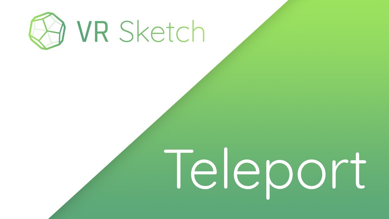 How to Teleport in VR Sketch