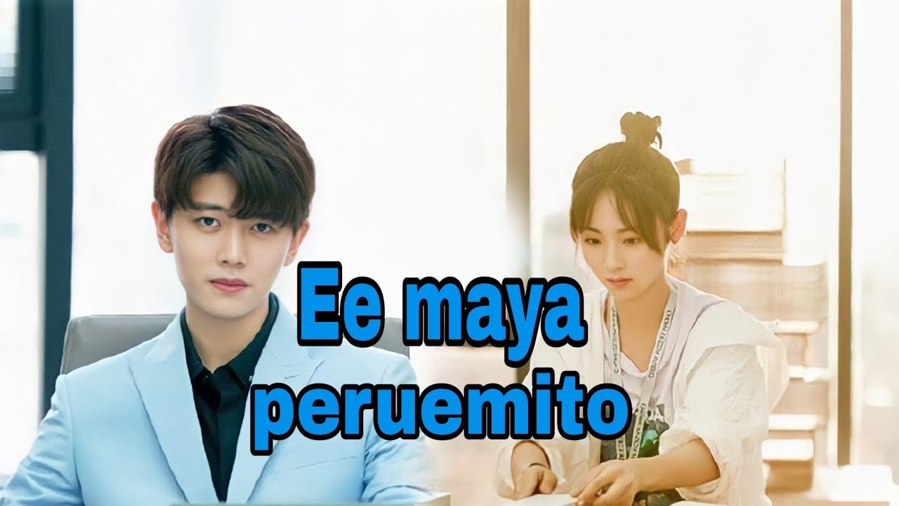 Ee maya peruemito Full song []korean drama mix &ore bujji ga movie &radic;cn drama mix