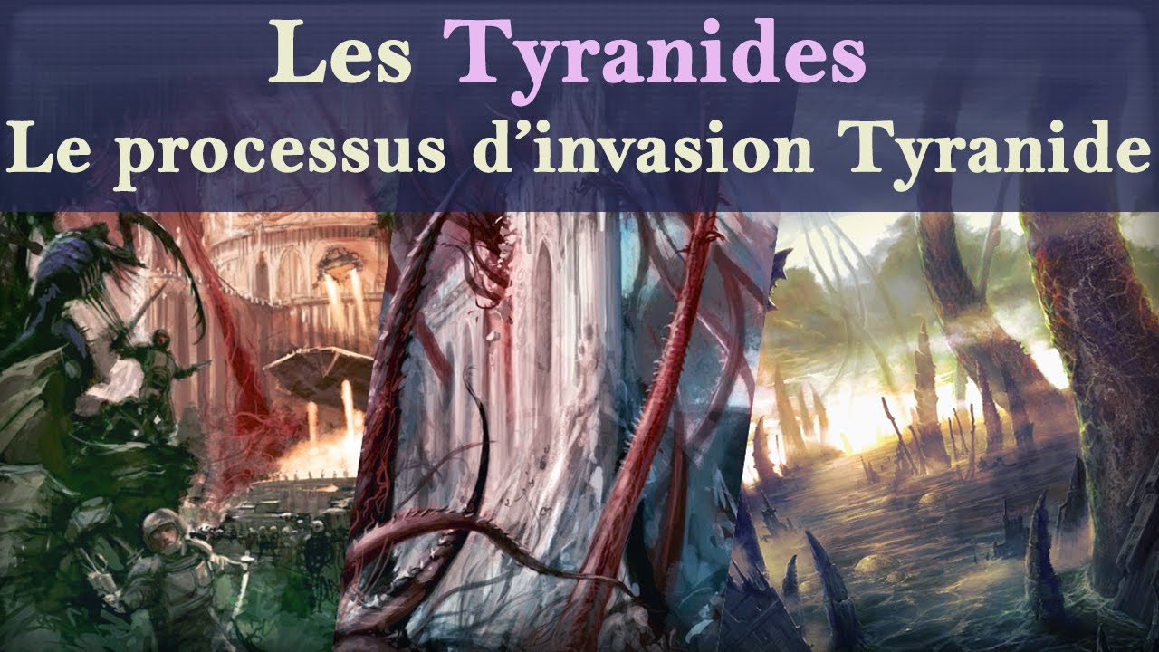 Lore Warhammer 40K - Les Tyranides - Le processus d'invasion Tyranide