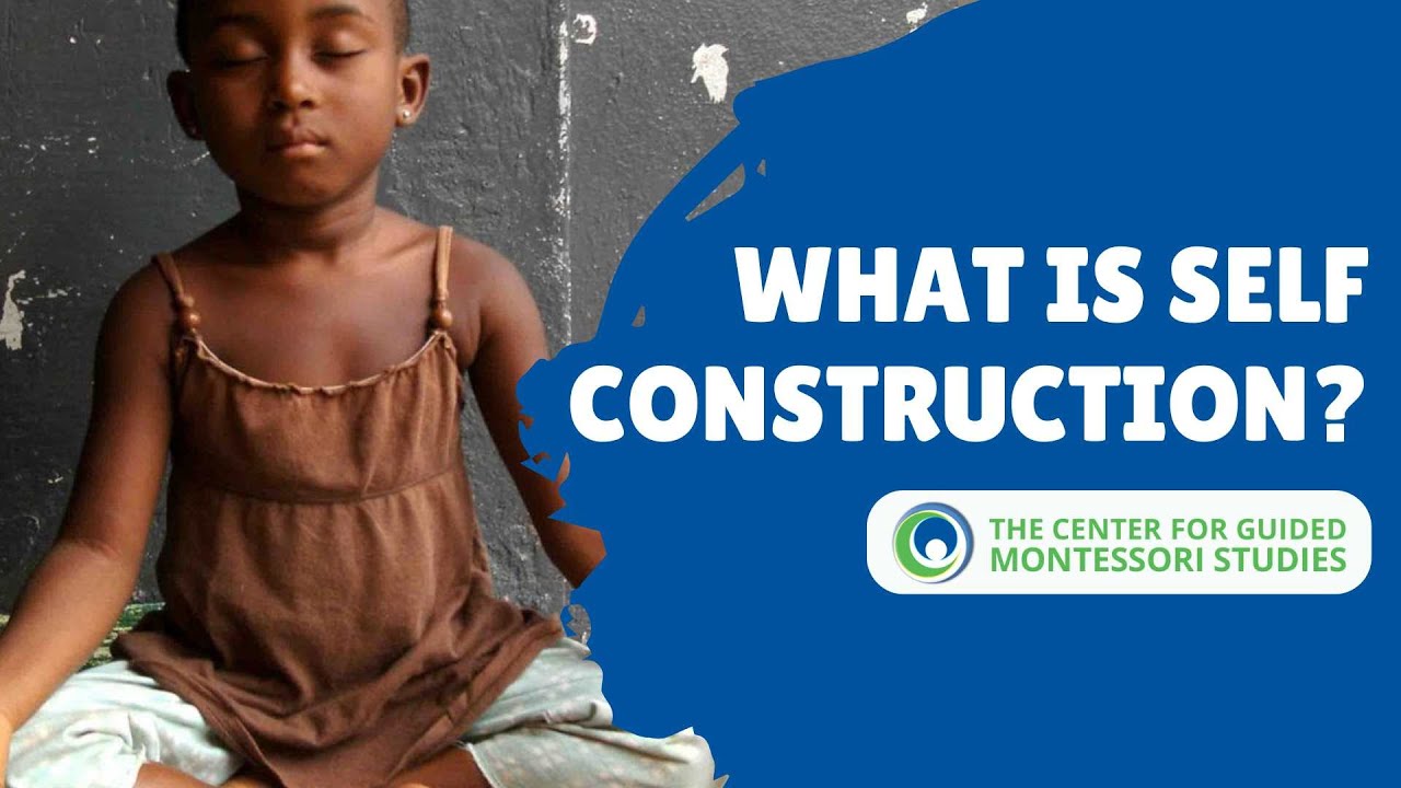 What is Self Construction? | Montessori Points of Interest