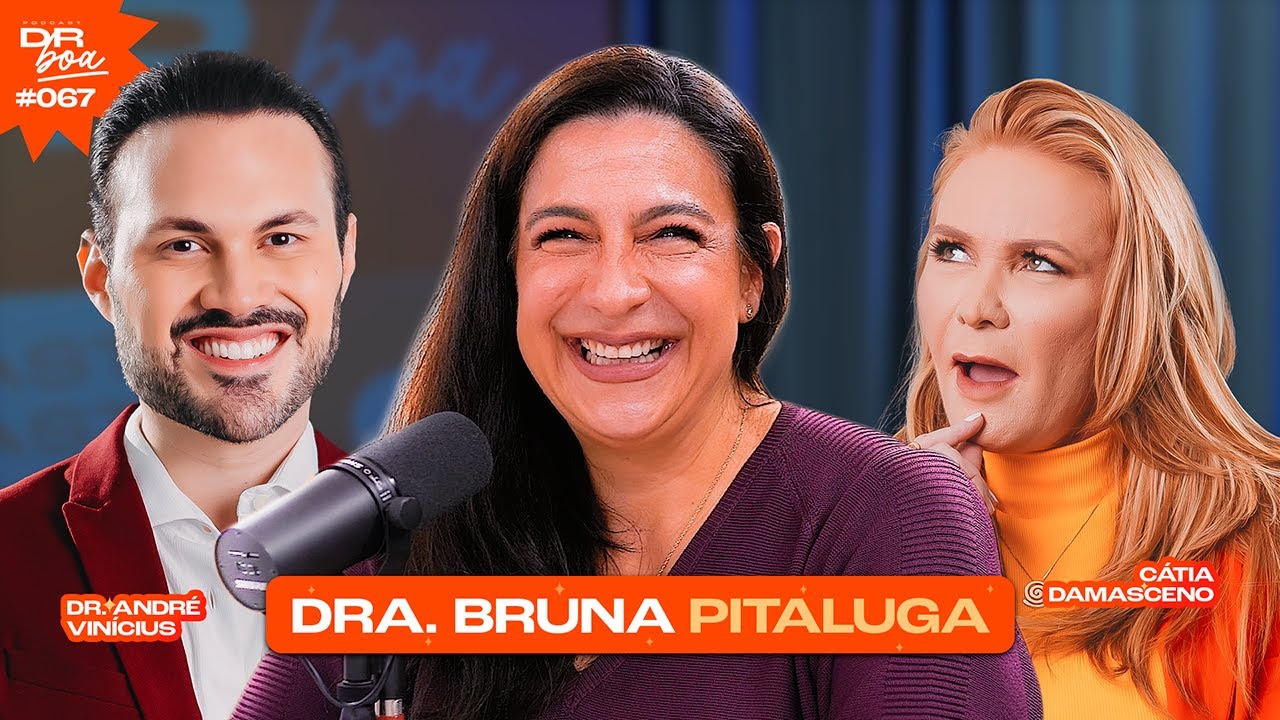 Pré‑Natal do Século 21: revolução no cuidado da gravidez | Dra. Bruna Pitaluga | DR Boa Podcast #067