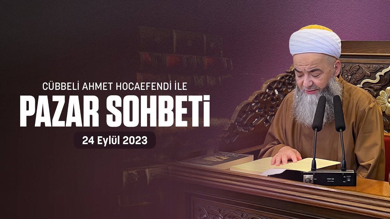 Pazar Sohbeti (Mahmûd Efendi Câmii Şerîfi) 24 Eylül 2023