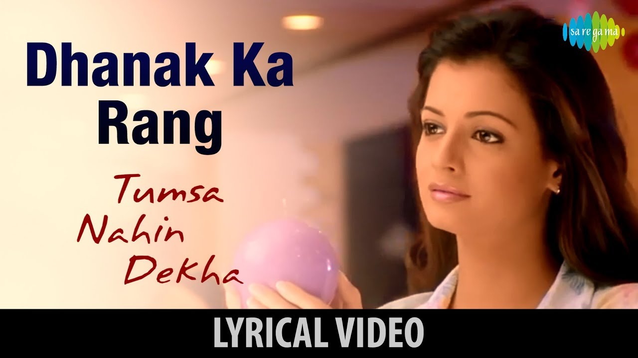 Dhanak Ka Rang - Lyrical Video |Tumsa Nahin Dekha A Love Story| Emraan Hashmi & Dia | Shreya Ghoshal