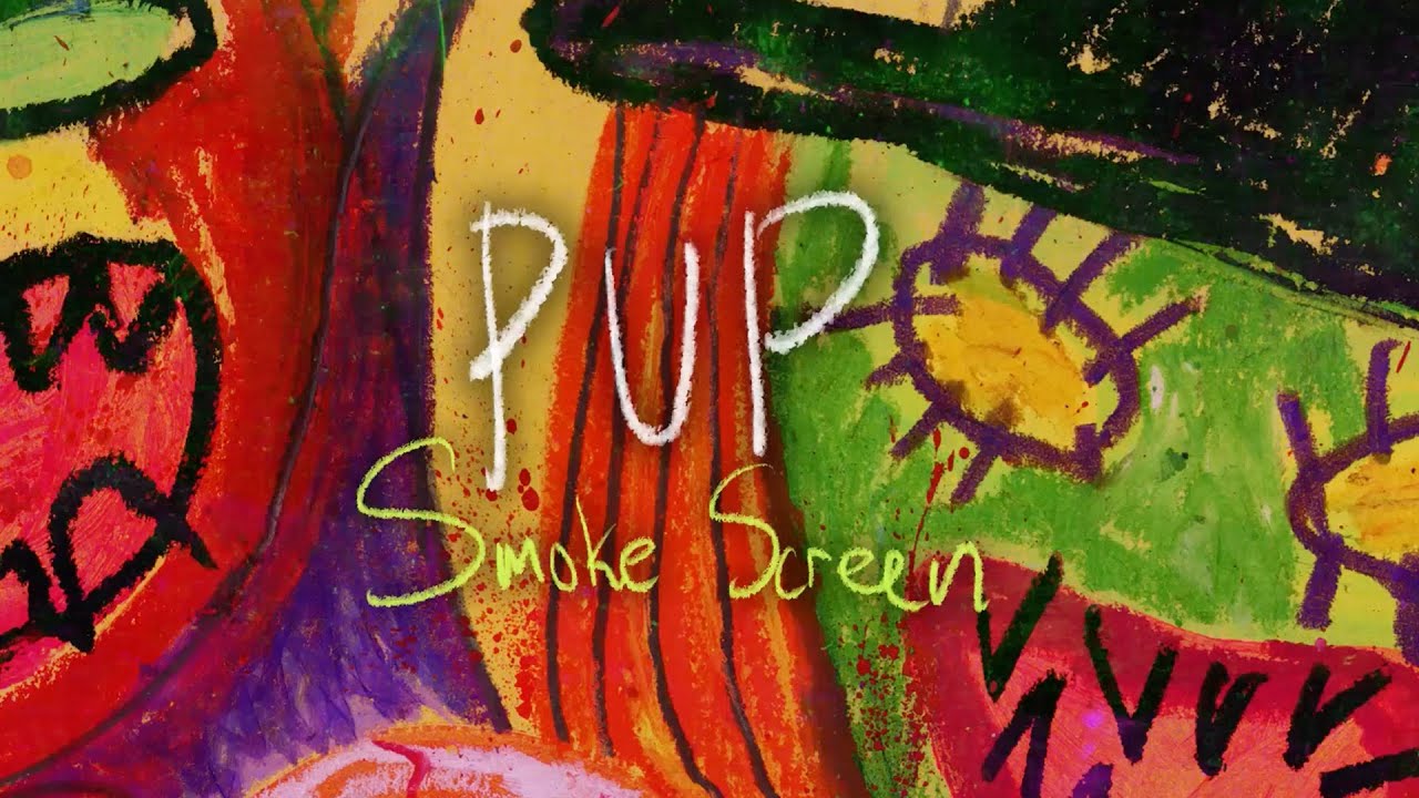 PUP &ndash; Smoke Screen (Visualizer)