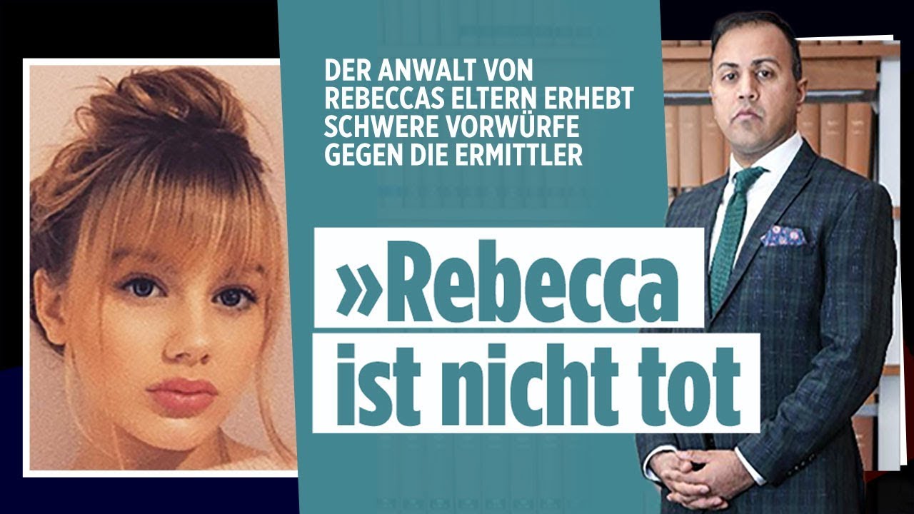 Rebeccas Familie ist empört über Aussagen des Staatsanwalt: »Unsere Tochter ist nicht tot