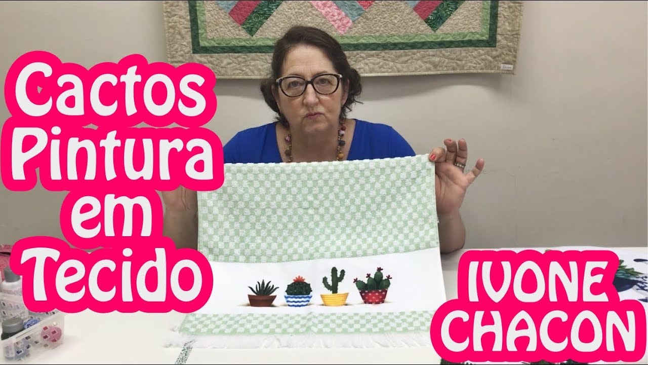 Passo a Passo Cactos Pintura em Tecido com Ivone Chacon - Loja Tear