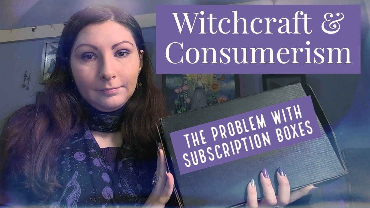 Witchy Consumerism - Subscription Boxes
