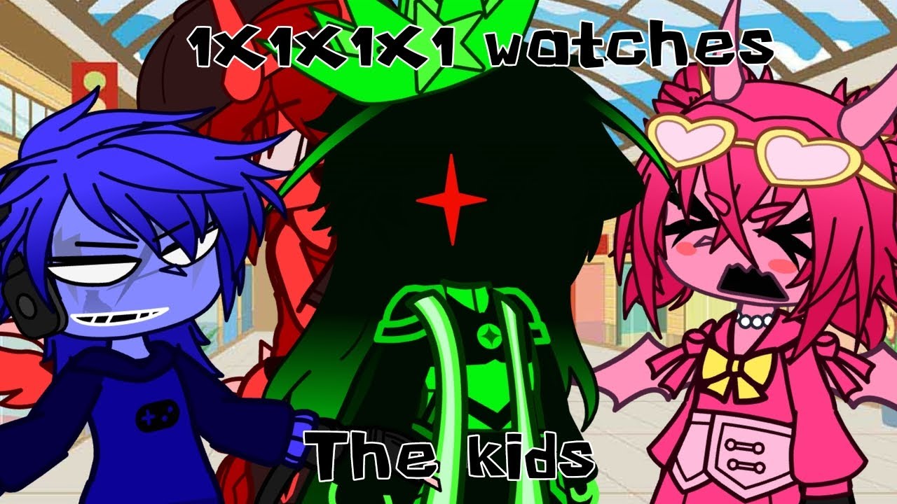 1x1x1x1 watches the kids || [FORSAKEN] || Gacha skit