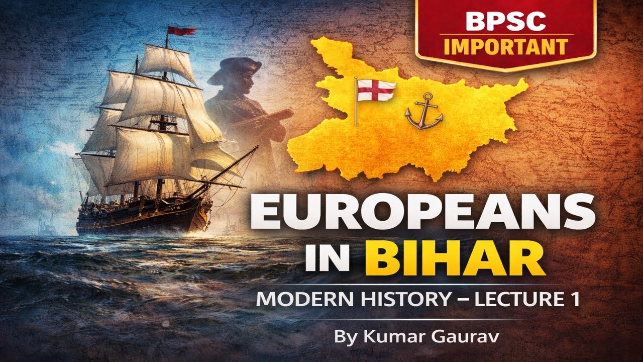 Arrival of Europeans in Bihar Modern History Lecture – 1 | BPSC