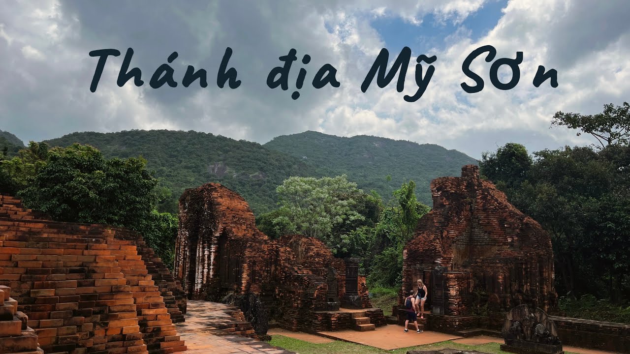 Tham quan Mỹ Sơn, di sản văn hoá thế giới tại Quảng Nam