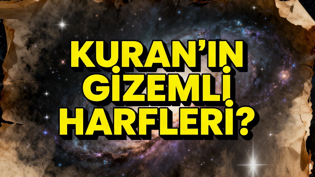Kur’an’ın Gizemli Harfleri | Hurûf-u Mukattaa Nedir?