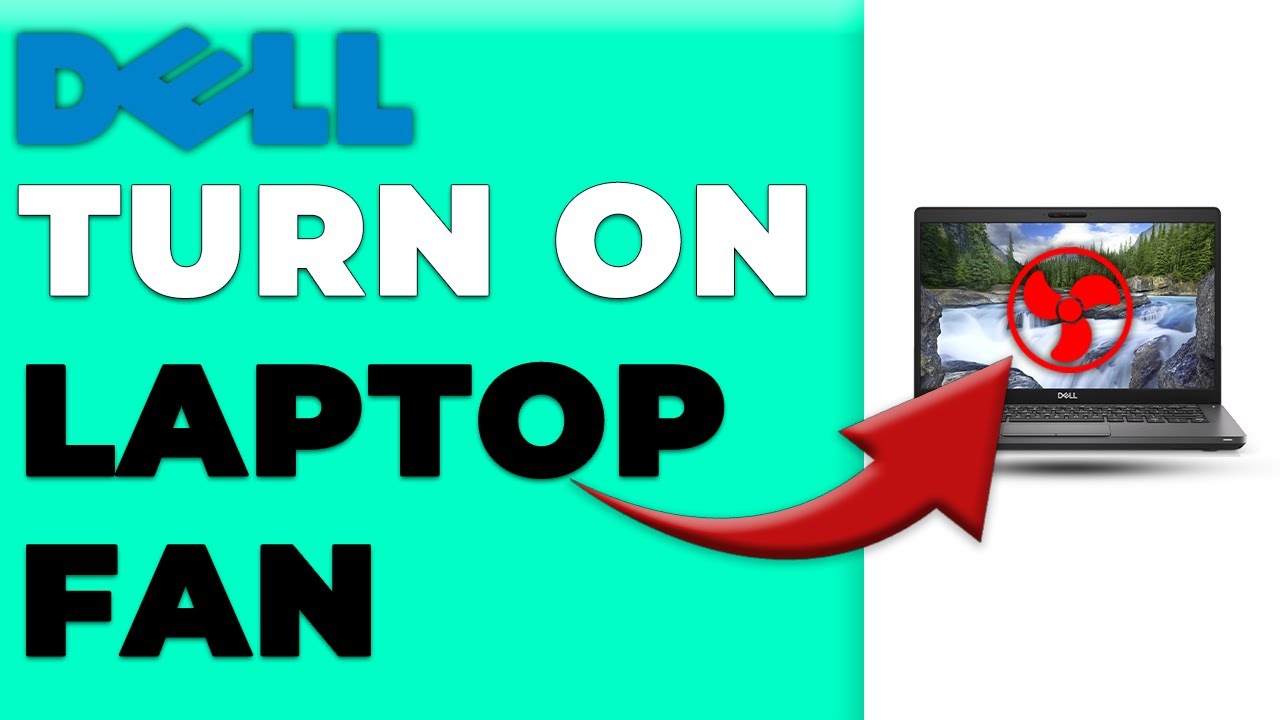 How To Turn On Dell Laptop Fan (How To Control Dell Laptop Fan)