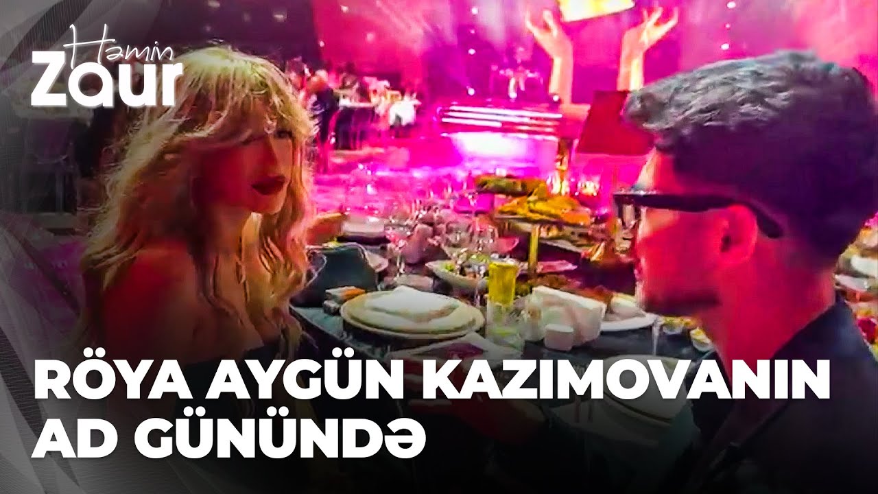 Həmin Zaur - Aygün Kazımovanın doğum günündən eksklüziv görüntülər