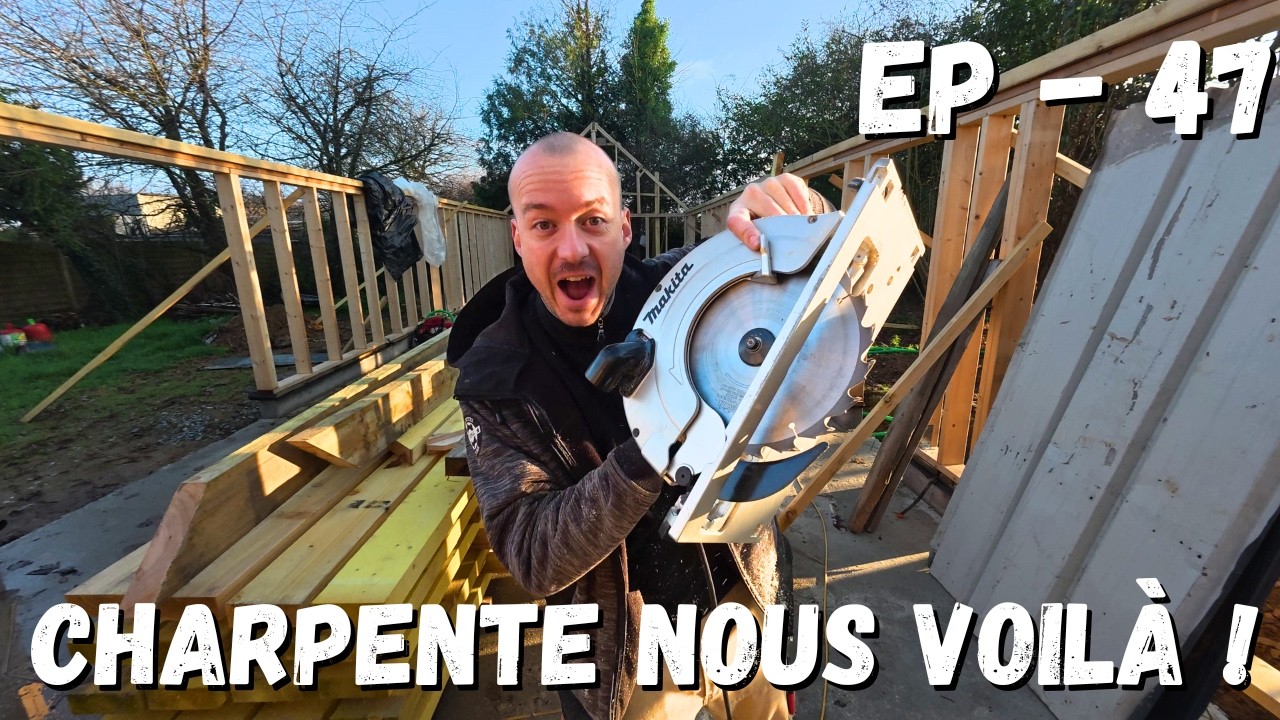Charpente Bois : Fabrication et Pose des Fermes (Autoconstruction Maison Bois)  [EP-47]