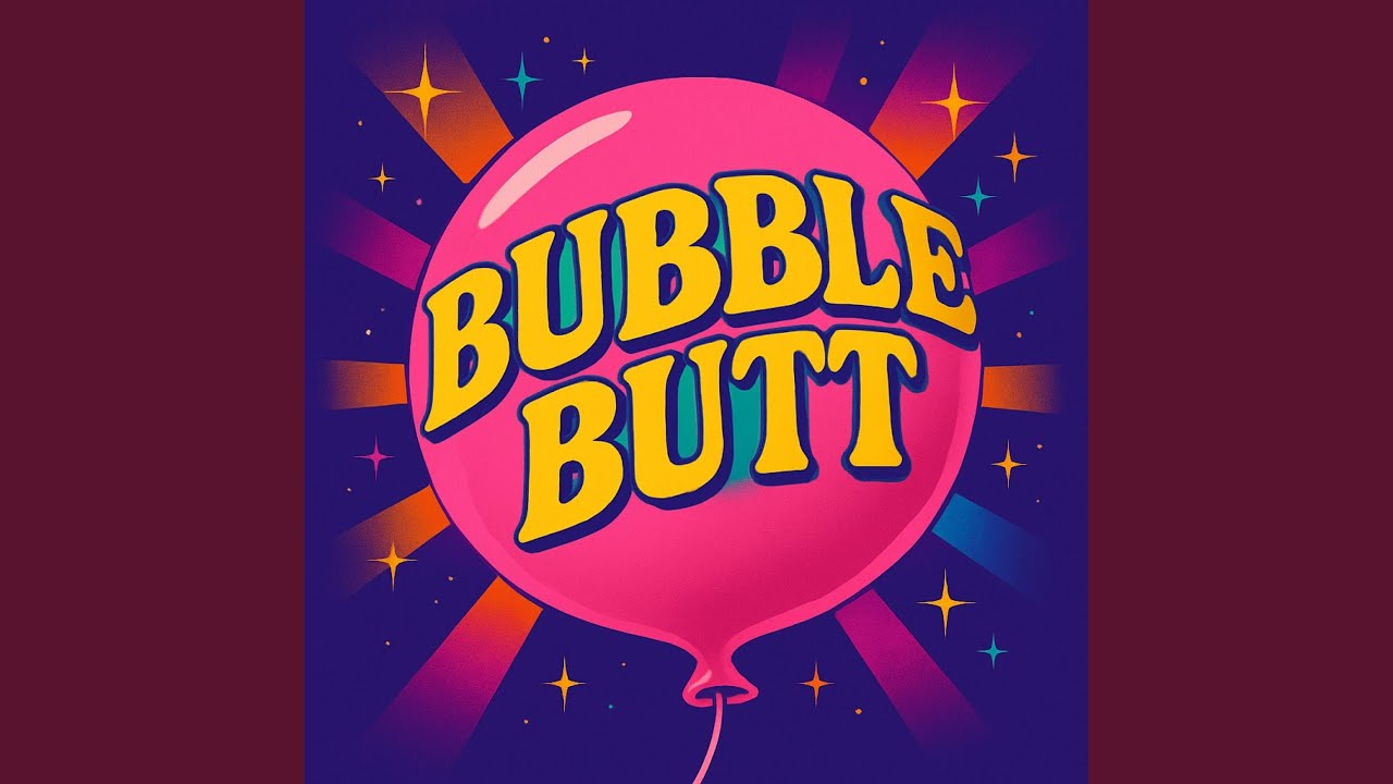Bubble Butt