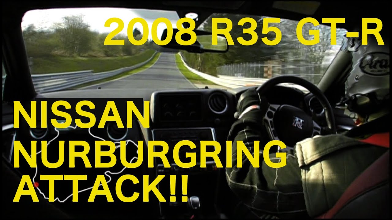 R35 GT-R 日産ニュルブルクリンク・タイムアタック!!  NURBURGRING ATTACK!!【Best MOTORing】2008