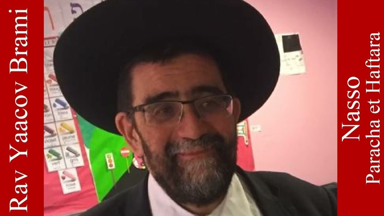 Rav Yaacov Brami - 35 Nasso - Paracha et Haftara