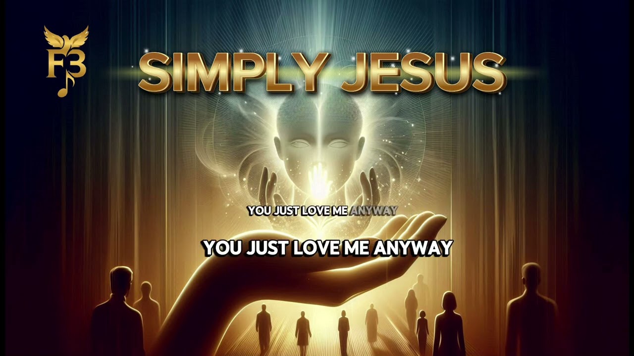 Simply Jesus( Lyrics)