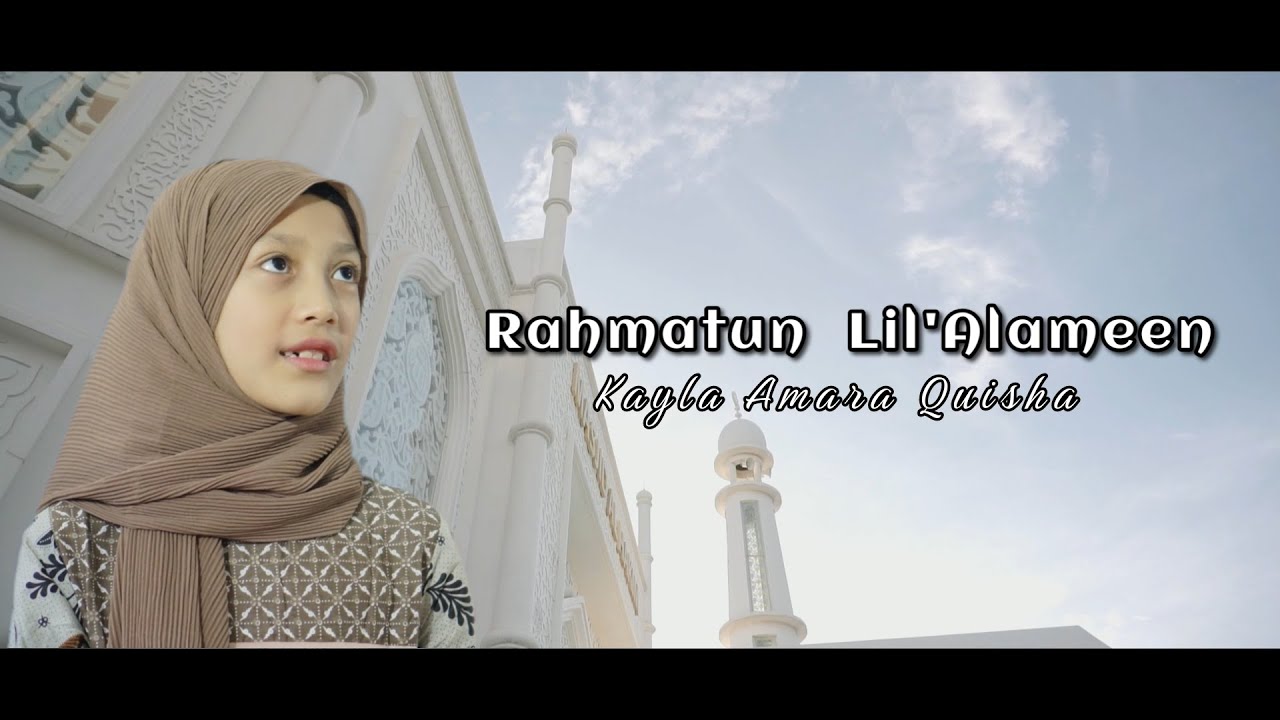 RAHMATUN LIL'ALAMEEN cover by Kayla Amara Quisha