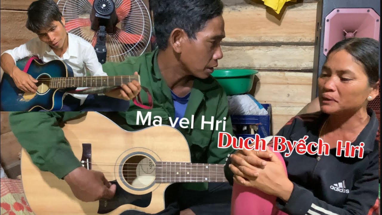 Ma vel Hri tơl Bơr duch Byếch 