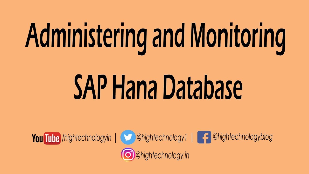 Administration and Monitoring of SAP HANA Database