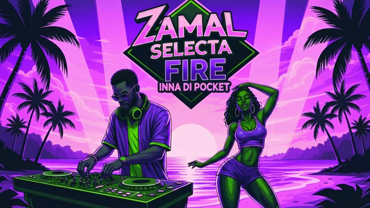 Zamal Selecta Fire inna Di Pocket (sahtta dancehall 2026)