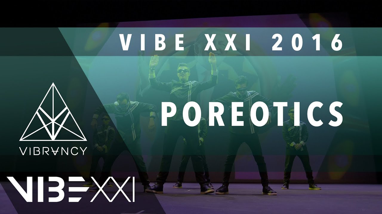 Poreotics | VIBE XXI 2016 [@VIBRVNCY 4K Front Row 2.0] @poreotics #VIBEXXI