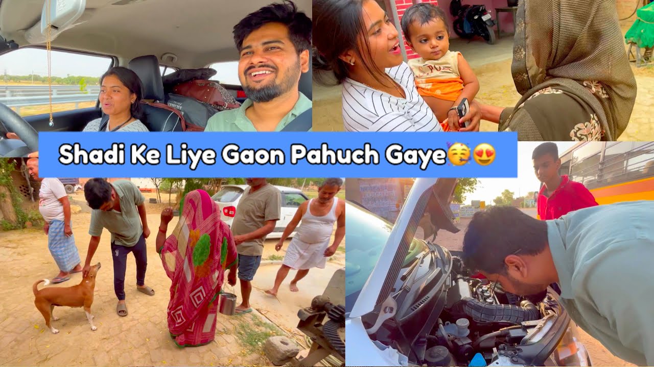 Shadi Ke Liye Gaon Pahoch Gaye 😍😇 Sab parivar Se Mile 🥳