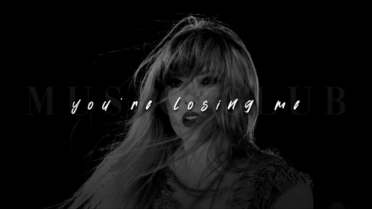 Taylor Swift, You’re Losing Me | slowed + reverb |