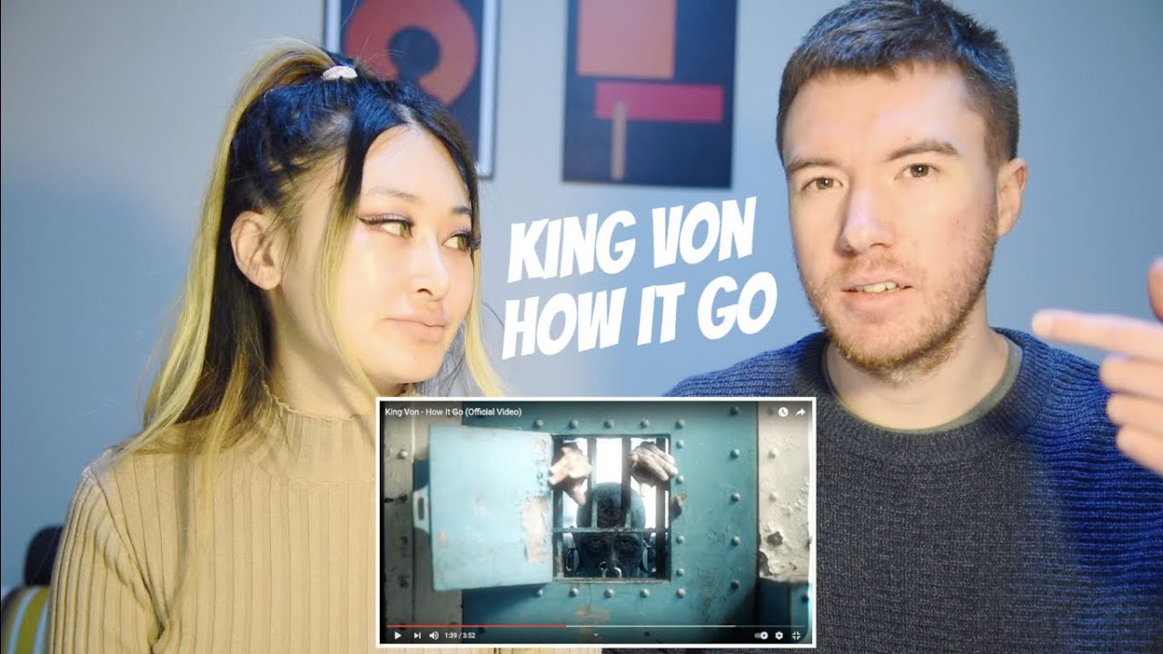 HOW IT GO - KING VON **REACTION**