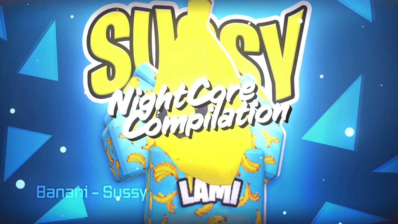 Banani [LAMI] &ndash; SUSSY | NightCore Compilation | Bassboost | Remix