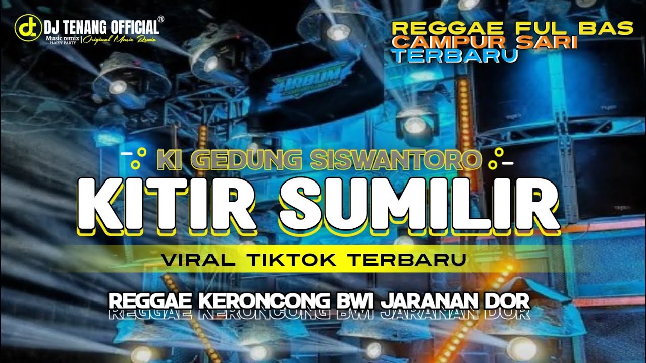 DJ KITIR SUMILIR &bull; CAMPURSARI REGGAE KERONCONG BWI  X JARANAN DOOR  &bull; DJ TENANG OFFICIAL