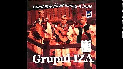 Grupul Iza - Mor mandruta si ma sting - CD - Cand m-o facut mama-n lume