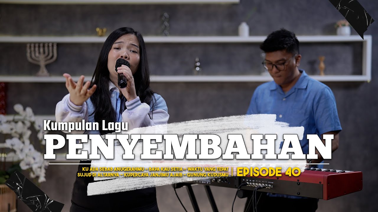 KUMPULAN LAGU PENYEMBAHAN #40