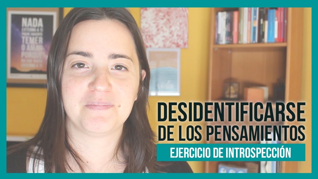 Cómo Cuestionar Los Pensamientos Y Dejar De Sufrir | Ejercicio Introspección