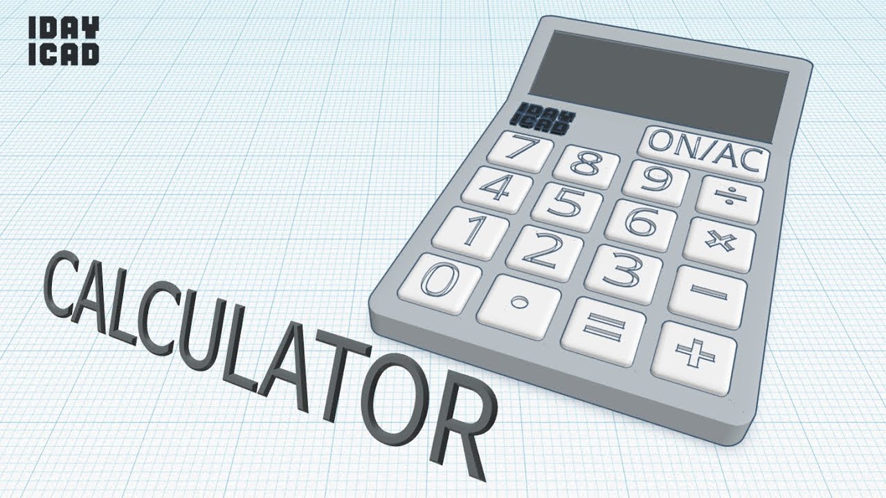 [1DAY_1CAD] CALCULATOR (Tinkercad : Know-how / Style / Education)