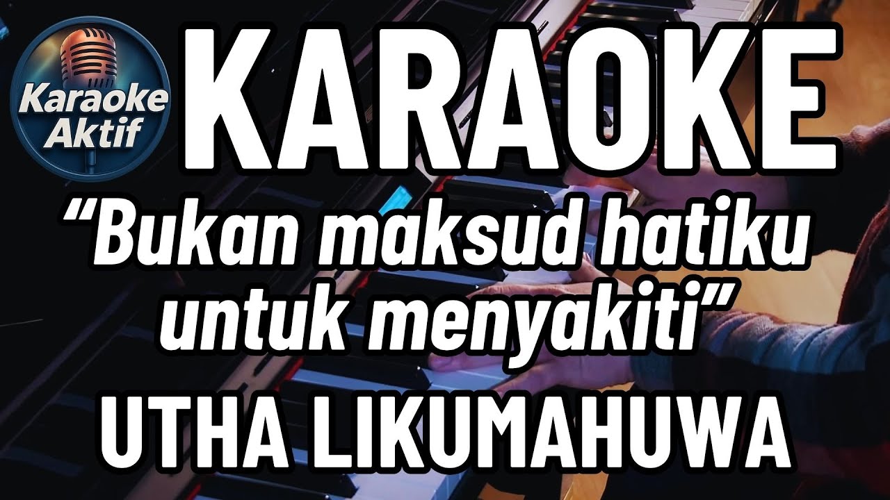 Untuk Apa Lagi - Utha Likumahuwa - Karaoke - Pop