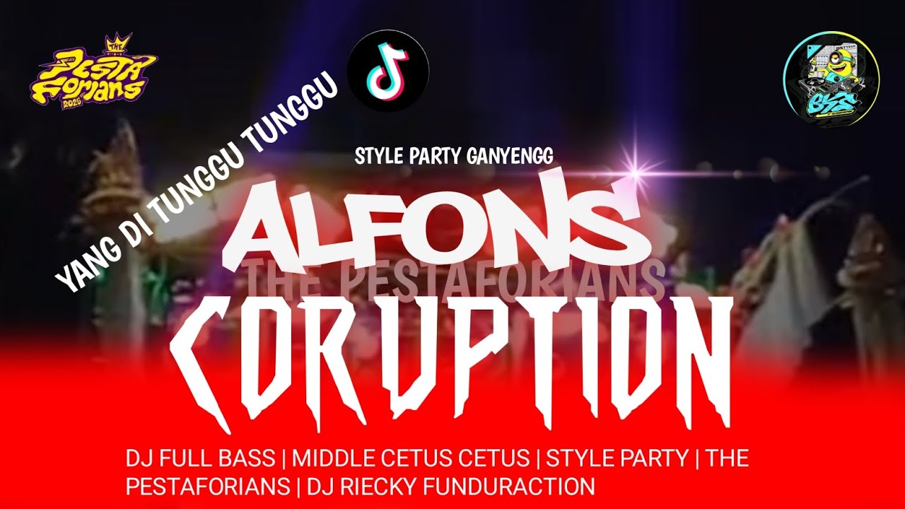 DJ PARTY PENUTUP 2K25 ALFONS CORUPTION‼️ THE PESTAFORIANS FT DJ RIECKY FUNDURACTION‼️