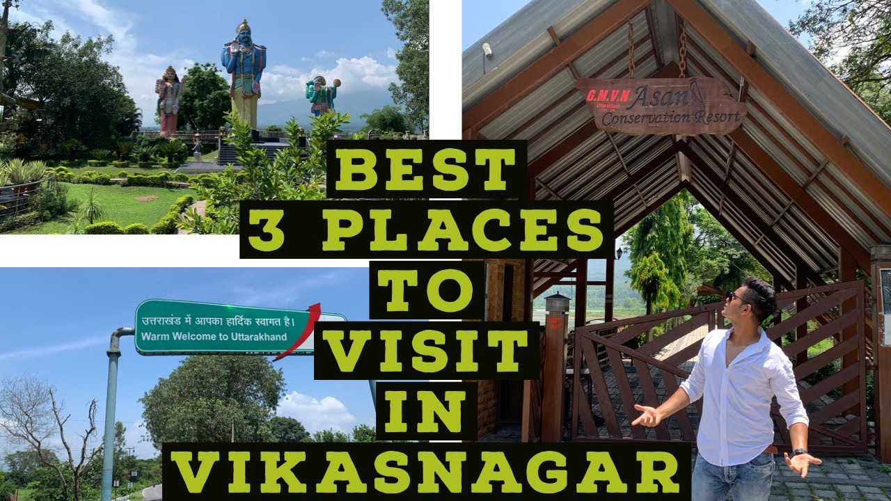 BEST 3 PLACES TO VISIT IN VIKASNAGAR
