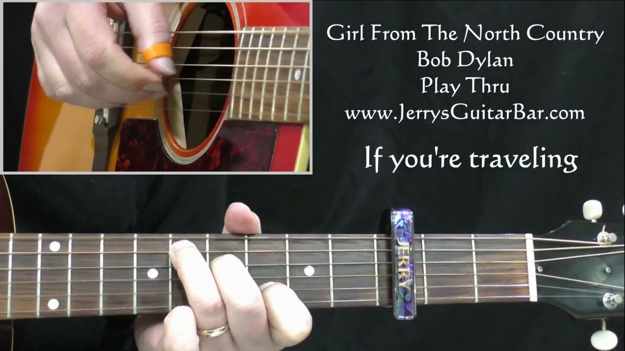 Bob Dylan Girl From The North Country Guitar Play Thru