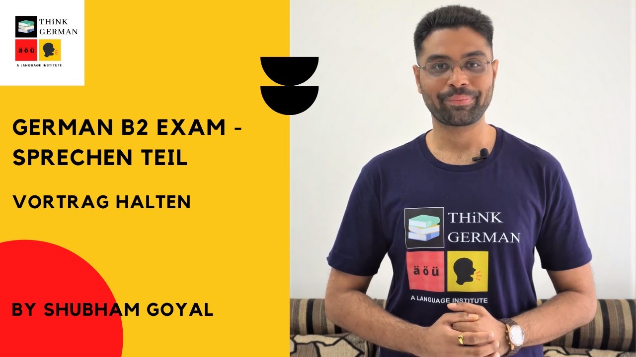 German B2 Exam   Sprechen Teil   Vortrag halten (Teil 1)