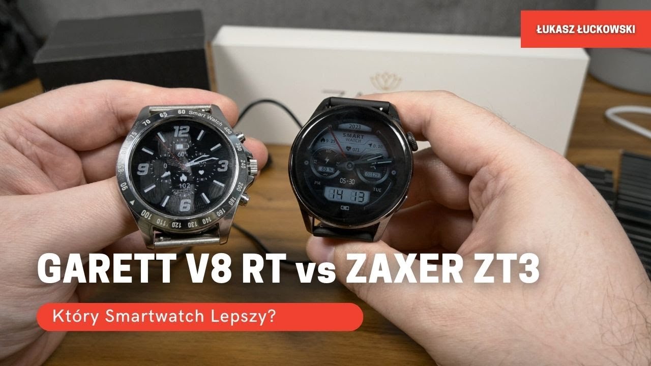 Jaki Smartwatch? ZAXER ZT3 czy GARETT V8 RT?
