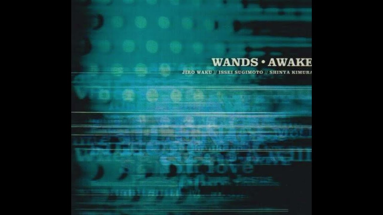 WANDS AWAKE