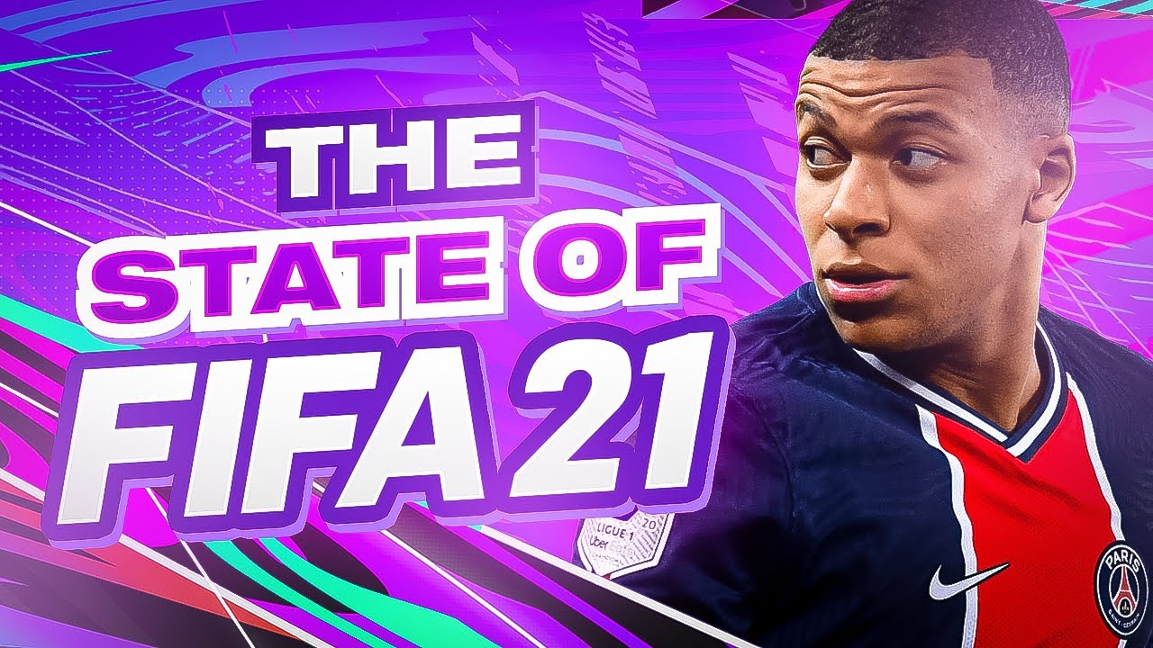 THE STATE OF FIFA 21 - FIFA 21 Ultimate Team