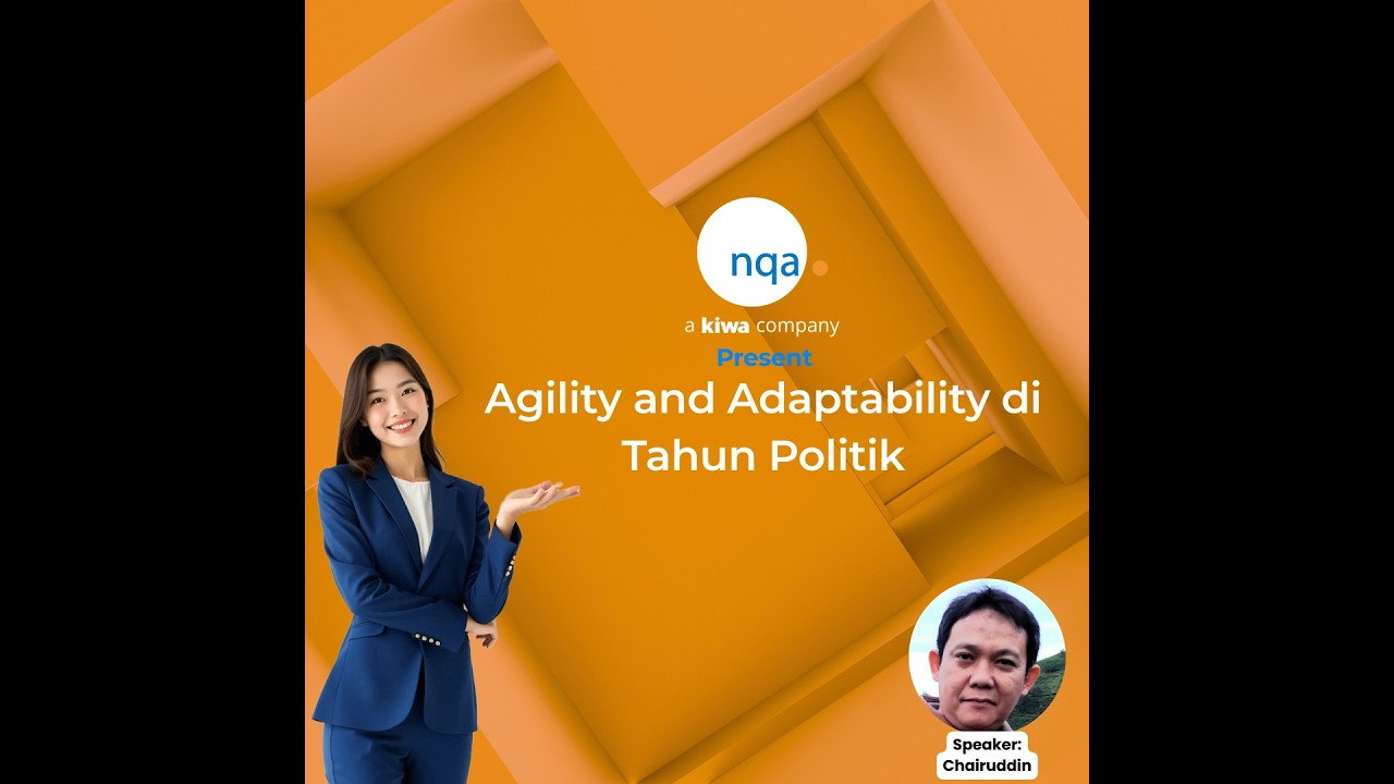 NQA Webinar - - Agility and Adaptability di Tahun Politik